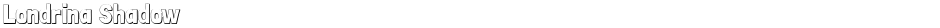 Londrina ShadowDemo