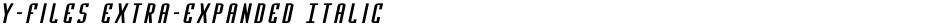 Y-Files Extra-Expanded ItalicDemo