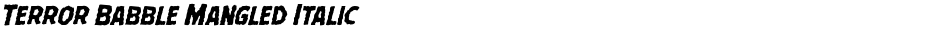 Terror Babble Mangled ItalicDemo
