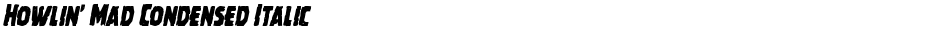 Howlin' Mad Condensed ItalicDemo