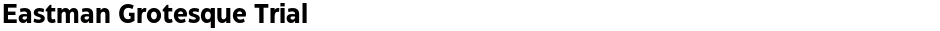 Eastman Grotesque TrialDemo