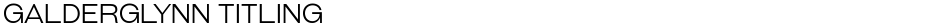 Galderglynn TitlingDemo