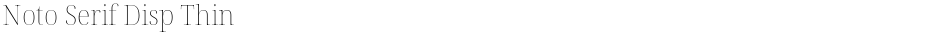 Noto Serif Disp ThinDemo