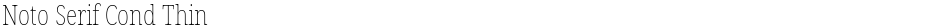 Noto Serif Cond ThinDemo