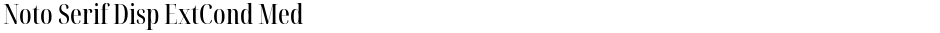 Noto Serif Disp ExtCond MedDemo