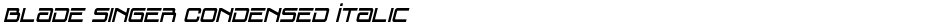 Blade Singer Condensed ItalicDemo