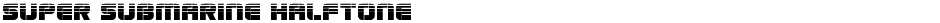 Super Submarine HalftoneDemo