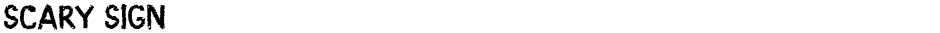Scary SignDemo