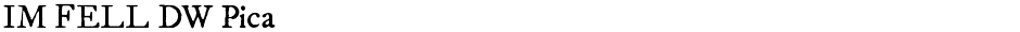 IM FELL DW PicaDemo