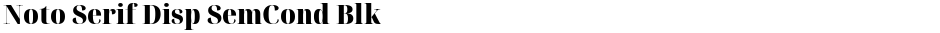 Noto Serif Disp SemCond BlkDemo