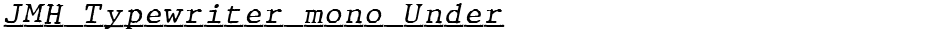 JMH Typewriter mono UnderDemo