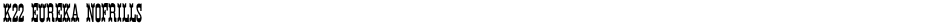 K22 Eureka NoFrillsDemo
