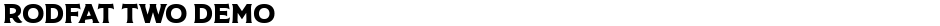 Rodfat Two DemoDemo