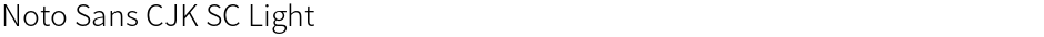 Noto Sans CJK SC LightDemo