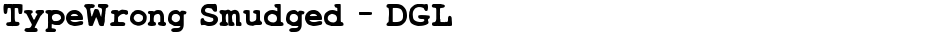 TypeWrong Smudged - DGLDemo