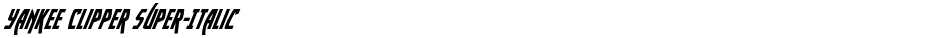 Yankee Clipper Super-ItalicDemo