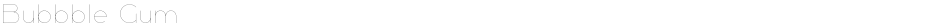 Bubbble GumDemo