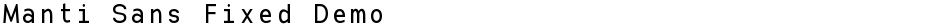 Manti Sans Fixed DemoDemo