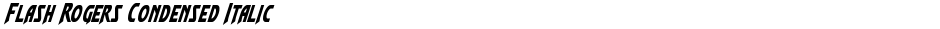 Flash Rogers Condensed ItalicDemo