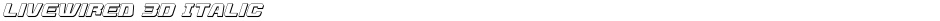 Livewired 3D ItalicDemo