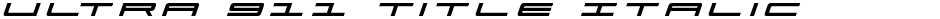 Ultra 911 Title ItalicDemo