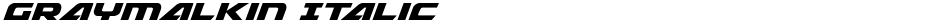 Graymalkin ItalicDemo