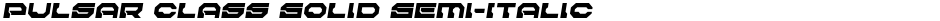 Pulsar Class Solid Semi-ItalicDemo