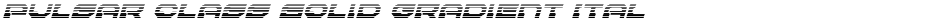 Pulsar Class Solid Gradient ItalicDemo