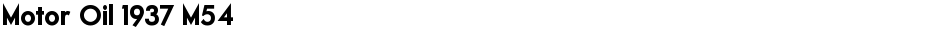 Motor Oil 1937 M54Demo