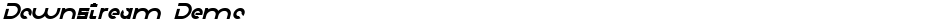 Downstream DemoDemo
