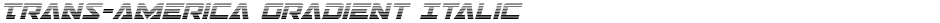 Trans-America Gradient ItalicDemo