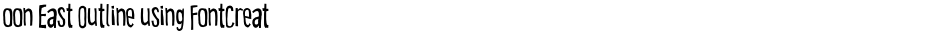oon East Outline using FontCreator 6.5 from High-Logic.comX[bipsv}Ñãíïòü¶≠¥ª¬…–◊ﬁÂÏÛ˙ Demo