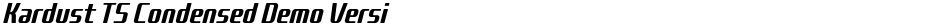 Kardust TS Condensed Demo VersiDemo