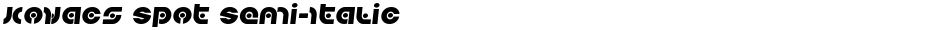 Kovacs Spot Semi-ItalicDemo
