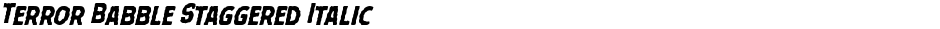 Terror Babble Staggered ItalicDemo