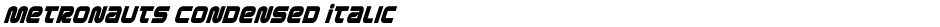 Metronauts Condensed ItalicDemo