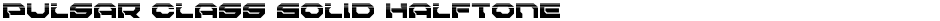 Pulsar Class Solid HalftoneDemo