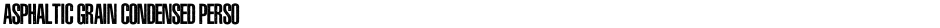 ASPHALTIC GRAIN CONDENSED PERSODemo