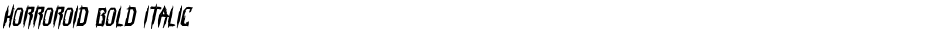 Horroroid Bold ItalicDemo