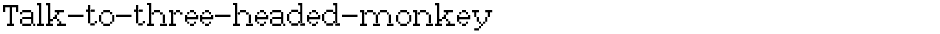 Talk-to-three-headed-monkeyDemo