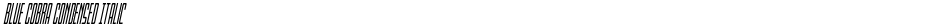 Blue Cobra Condensed ItalicDemo