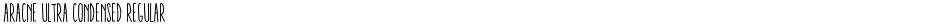 Aracne Ultra Condensed RegularDemo