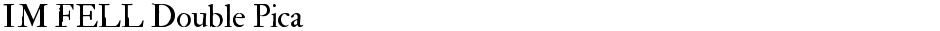 IM FELL Double PicaDemo