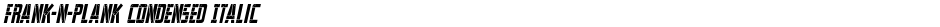 Frank-n-Plank Condensed ItalicDemo