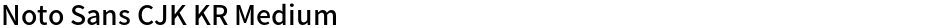 Noto Sans CJK KR MediumDemo
