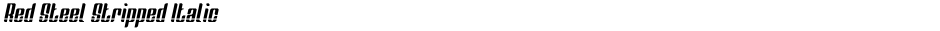 Red Steel Stripped ItalicDemo