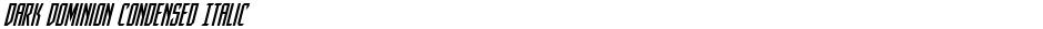 Dark Dominion Condensed ItalicDemo