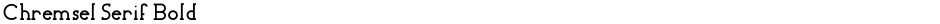 Chremsel Serif BoldDemo