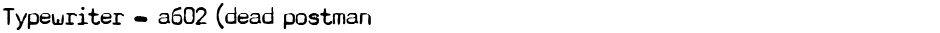 Typewriter - a602 (dead postman 2004)Demo