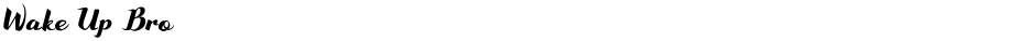Wake Up BroDemo